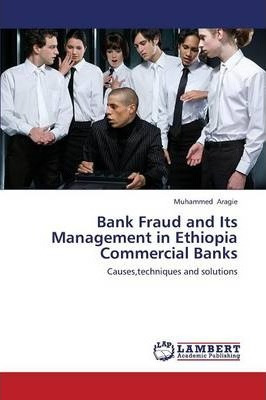 Libro Bank Fraud And Its Management In Ethiopia Commercia...