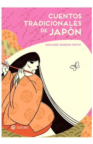 Cuentos Tradicionales De Japón, De Richard Gordon Smith. Editorial Satori, Tapa Blanda En Español