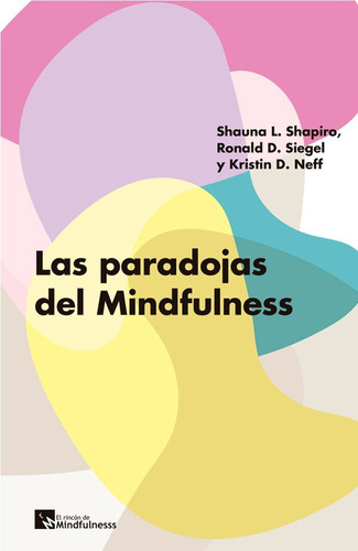 Paradojas Del Mindfulness,las - L,shapiro,shauna