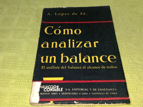Cómo Analizar Un Balance - A. Lopes De Sá - S. Contable