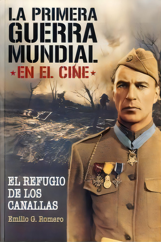 La Primera Guerra Mundial En El Cine, De González Romero, Emilio. Editorial T&b Editores, Tapa Blanda En Español