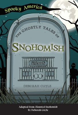 Libro The Ghostly Tales Of Snohomish - Cuyle, Deborah