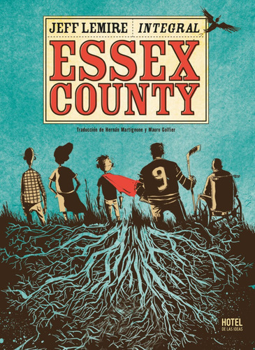 Essex County  Edición Integral, De Jeff Lemire. Serie Essex County, Vol. 1. Editorial Hotel De Las Ideas, Tapa Blanda, Edición 1 En Español, 2022