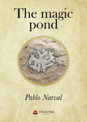 The Magic Pond, De Narval Pablo.. Grupo Editorial Círculo Rojo Sl, Tapa Blanda En Español