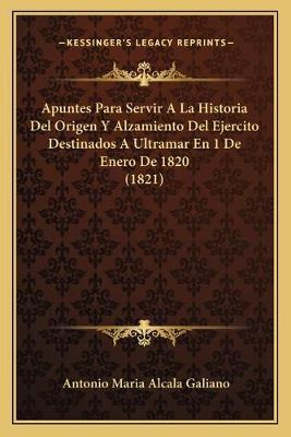 Libro Apuntes Para Servir A La Historia Del Origen Y Alza...