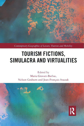 Tourism Fictions, Simulacra And Virtualities, De Gravari-barbas, Maria. Editorial Routledge, Tapa Blanda En Inglés