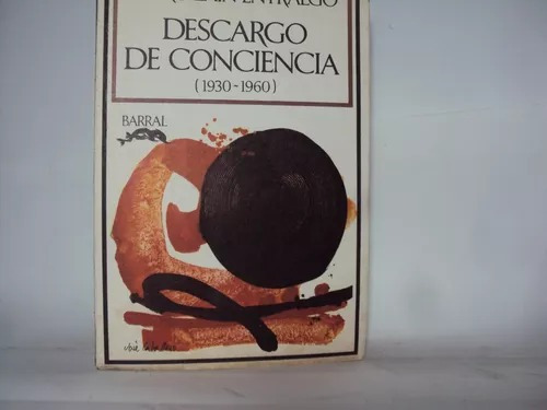 Pedro Lain Entralgo Descargo De Conciencia 1930 1960