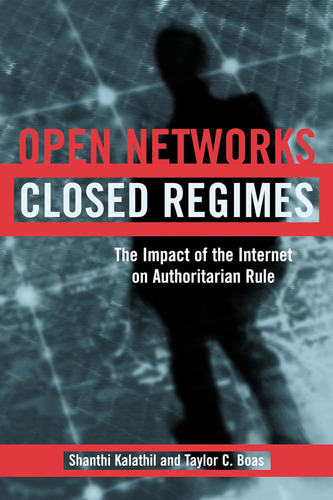 Libro: Open Networks, Closed Regimes: The Impact Of The On