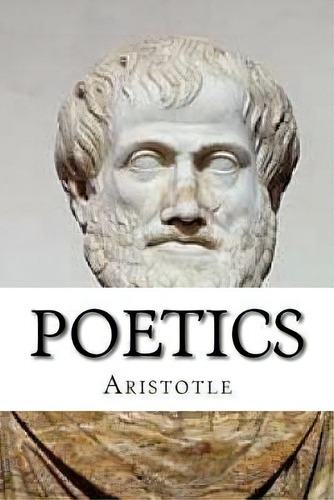 Poetics, De Aristotle. Editorial Createspace Independent Publishing Platform, Tapa Blanda En Inglés