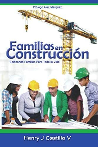 Libro: Familias En Construcción: Edificando Familia Para Tod