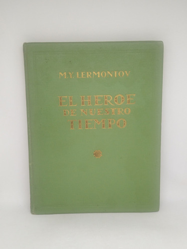 El Heroe De Nuestro Tiempo M. Y. Lermontov 