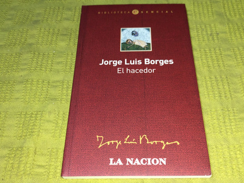 El Hacedor - Jorge Luis Borges - La Nación