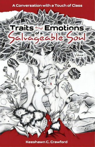 Traits And Emotions Of A Salvageable Soul: A Conversation With A Touch Of Class: Volume 1, De Crawford, Keeshawn C.. Editorial Lightning Source Inc, Tapa Blanda En Inglés