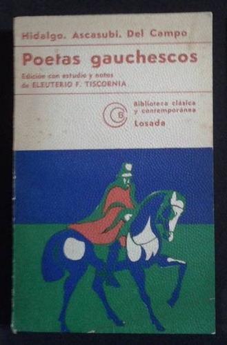 Poetas Gauchescos Hidalgo Ascasubi Del Campo