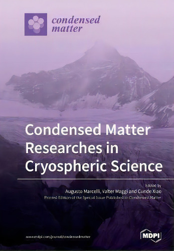 Condensed Matter Researches In Cryospheric Science, De Augusto Marcelli. Editorial Mdpi Ag, Tapa Blanda En Inglés