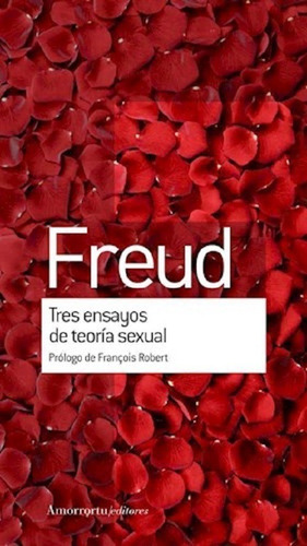 Tres Ensayos De Teoria Sexual - Sigmund Freud - Amorrortu