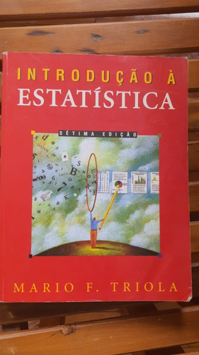 Introdução A Estatística - 7° Edição De Mario F. Triola (Usado)