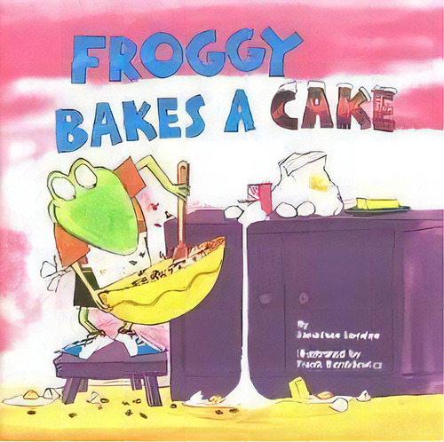 Froggy Bakes A Cake, De Jonathan London. Editorial Penguin Putnam Inc, Tapa Blanda En Inglés