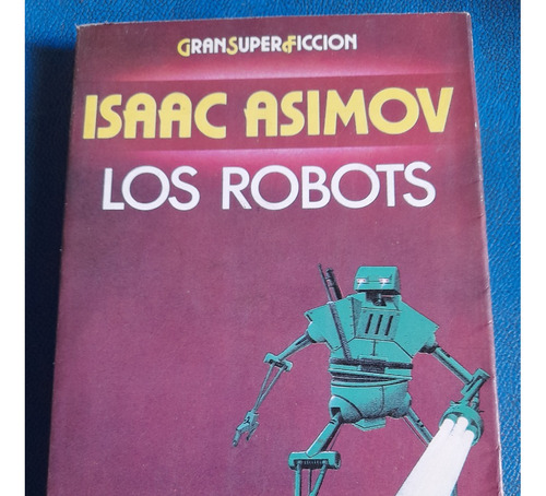 Libro Los Robots Isaac Asimov