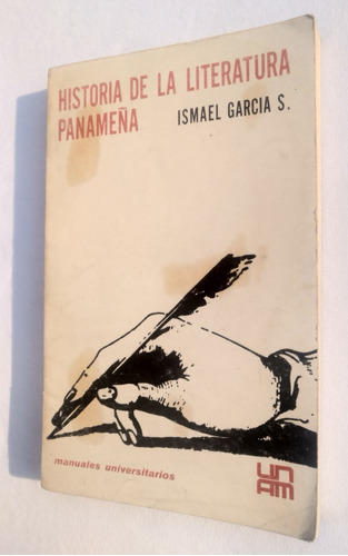 Historia De La Literatura Panameña - Ismael García. Libro