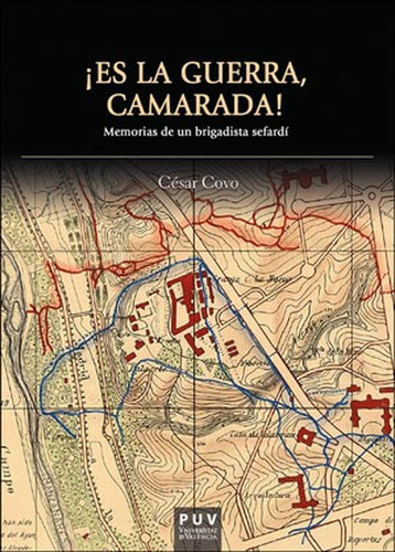 Es La Guerra, Camarada!, De César Covo Lilo. Editorial Publicacions De La Universitat De València, Tapa Blanda, Edición 1 En Español, 2018