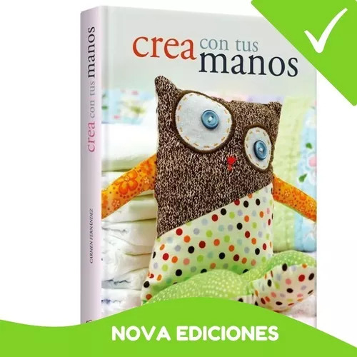 Libros De Manualidades. Crea Con Tus Manos Paso A Paso