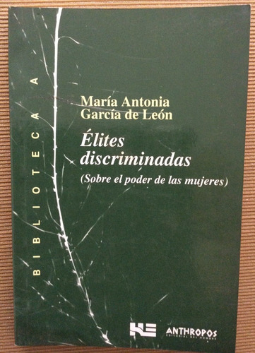 Elites Discriminadas Sobre El Poder De Las Mujeres M García 