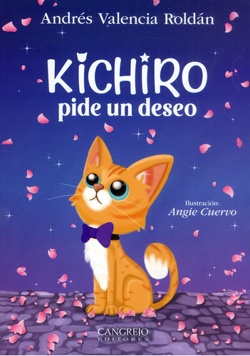 Kichiro Pide Un Deseo, De Andrés Valencia Roldán. Editorial Cangrejo Editores, Tapa Blanda, Edición 2023 En Español
