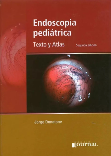 Endoscopia Pediatrica, Texto Y Atlas - Donatone