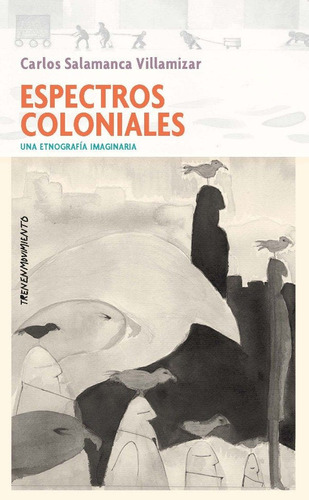 Libro Espectros Coloniales De Salamanca Villamizar, Carlos