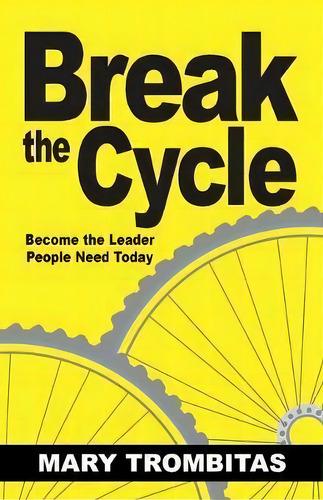 Break The Cycle, De Mary Trombitas. Editorial Ghost Publishing, Tapa Blanda En Inglés