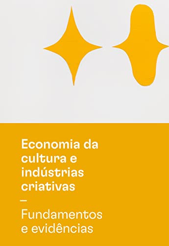 Libro Economia Da Cultura E Industrias Criativas - Tomo 1