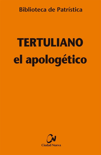El Apologetico, De Tertuliano. Editorial Editorial Ciudad Nueva, Tapa Blanda, Edición 1 En Español