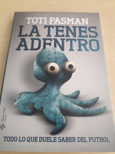 Libro La Tenés Adentro. Toti Pasman 