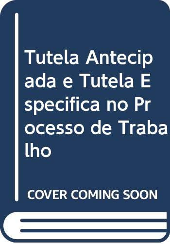 Libro Tutela Antecipada E Tutela Específica No Processo De T