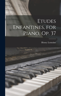 Libro Etudes Enfantines, For Piano, Op. 37 - Lemoine, Hen...