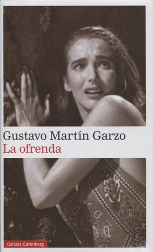 La Ofrenda. Gustavo Martin Garzo