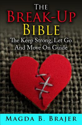 Libro The Break-up Bible: The Keep Strong, Let Go And Mov...