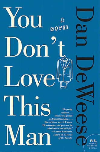 You Don't Love This Man, De Deweese, Dan. Editorial Perennial, Tapa Blanda En Inglés