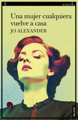 Una Mujer Cualquiera Vuelve A Casa, De Alexander, Jo. 606, Vol. 1. Editorial Ed.alreves,s.l, Tapa Blanda, Edición 1 En Español, 2025