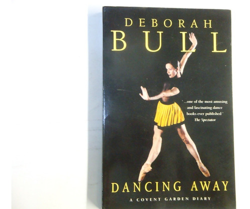 Ballet   -  Deborah  Bull  -  Dancing  Away