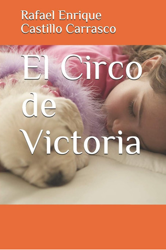 Libro:  El Circo De Victoria (spanish Edition)