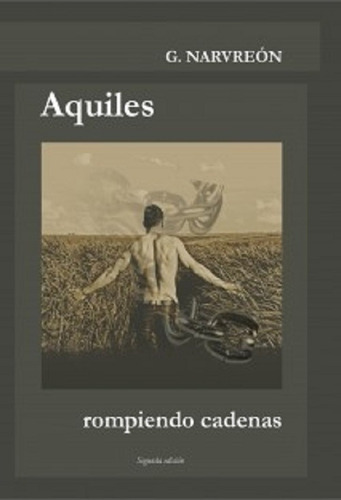 Aquiles - Rompiendo Cadenas - Narvreón, Gonzalo - * 