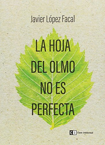 La Hoja Del Olmo No Es Perfecta -ensayo Social-