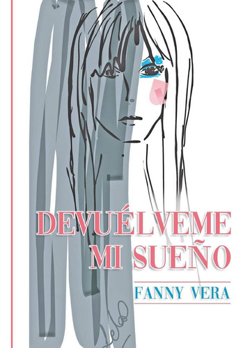 Libro: Devuélveme Mi Sueño (spanish Edition)