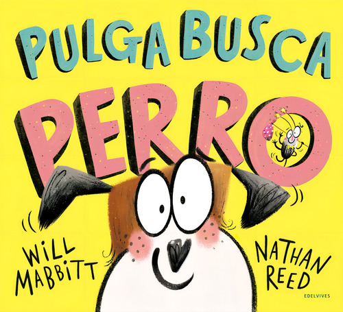 Pulga Busca Perro, De Mabbitt, Will. Editorial Luis Vives (edelvives), Tapa Dura En Español