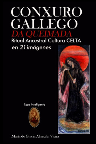 Libro: Conxuro Gallego Da Queimada En 21 Imágenes: Ritual An