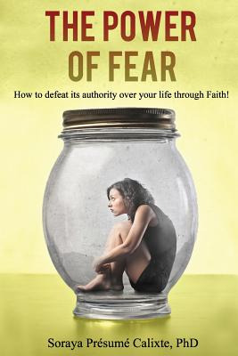 Libro The Power Of Fear: How To Defeat Its Authority Over...