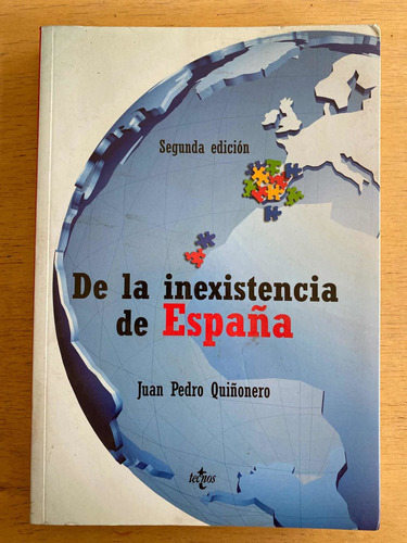 De La Inexistencia De España - Quiñonero, Juan Pedro