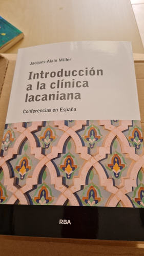 Introducción A La Clínica Lacaniana - Jacques Alain Miller